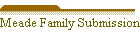 Meade Family Submissions